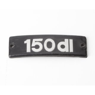 Schriftzug "150dl" früh -Beinschild-
