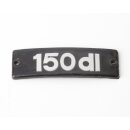 Schriftzug "150dl" früh -Beinschild-