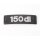 Schriftzug "150dl" früh -Beinschild-
